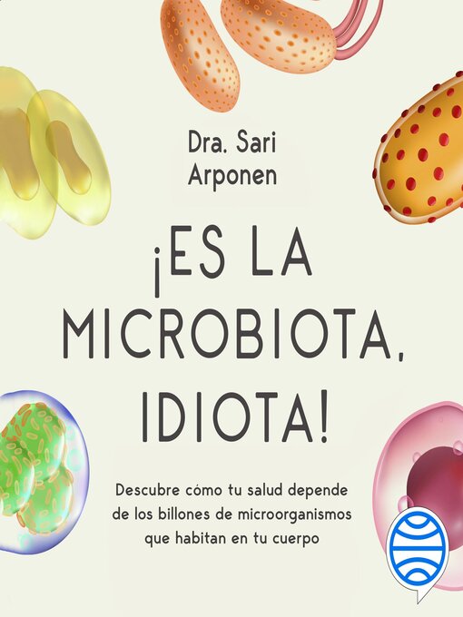Title details for ¡Es la microbiota, idiota! by Sari Arponen - Wait list